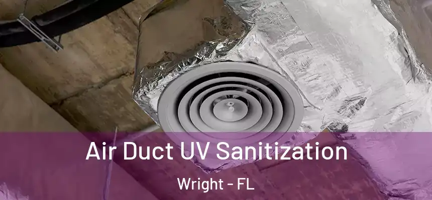 Air Duct UV Sanitization Wright - FL