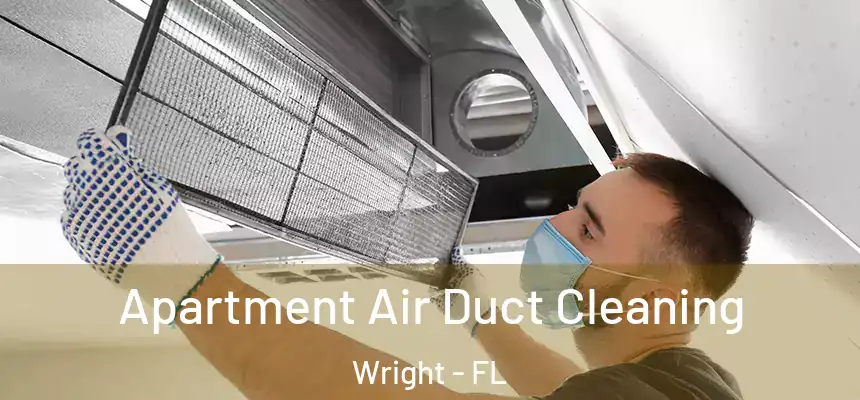  Apartment Air Duct Cleaning Wright - FL