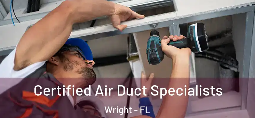  Certified Air Duct Specialists Wright - FL