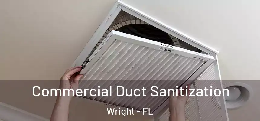  Commercial Duct Sanitization Wright - FL