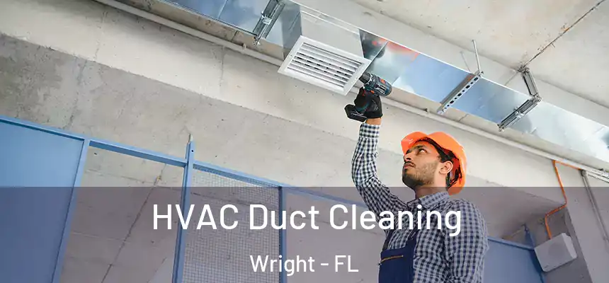  HVAC Duct Cleaning Wright - FL