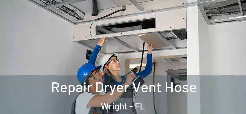  Repair Dryer Vent Hose Wright - FL